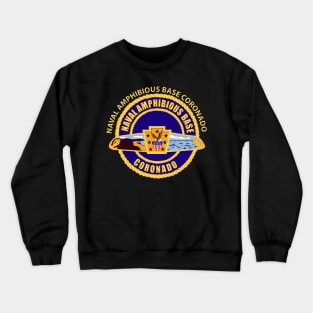 Naval Amphibious Base Coronado w Txt Crewneck Sweatshirt